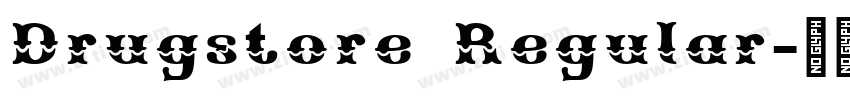 Drugstore Regular字体转换 Drugstore Regular字体转换